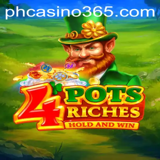 Unearth New Treasures with 4PotsRiches: Your Guide at PH Casino