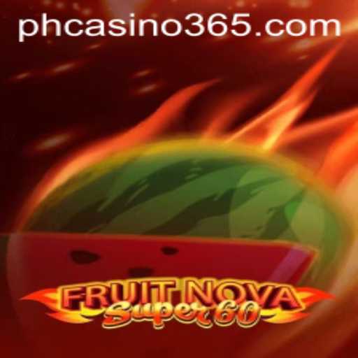 Exploring the Exciting World of FruitNovaSuper60 at PH Casino