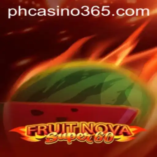 Exploring the Exciting World of FruitNovaSuper60 at PH Casino